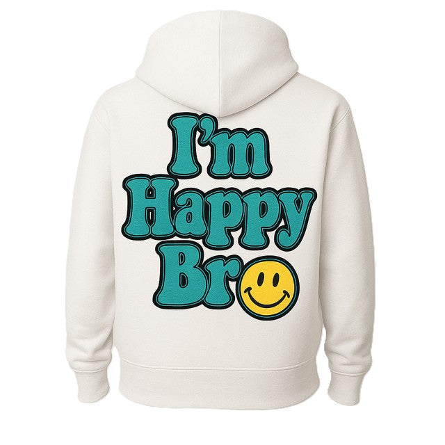 I'm Happy Bro Everyday Full-Zip Hoodie
